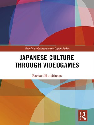 cover image of Japanese Culture Through Videogames